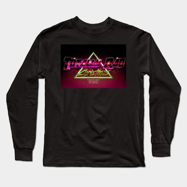 Totally Rad Christmas ‘80s metal album Long Sleeve T-Shirt by Totally Rad Christmas